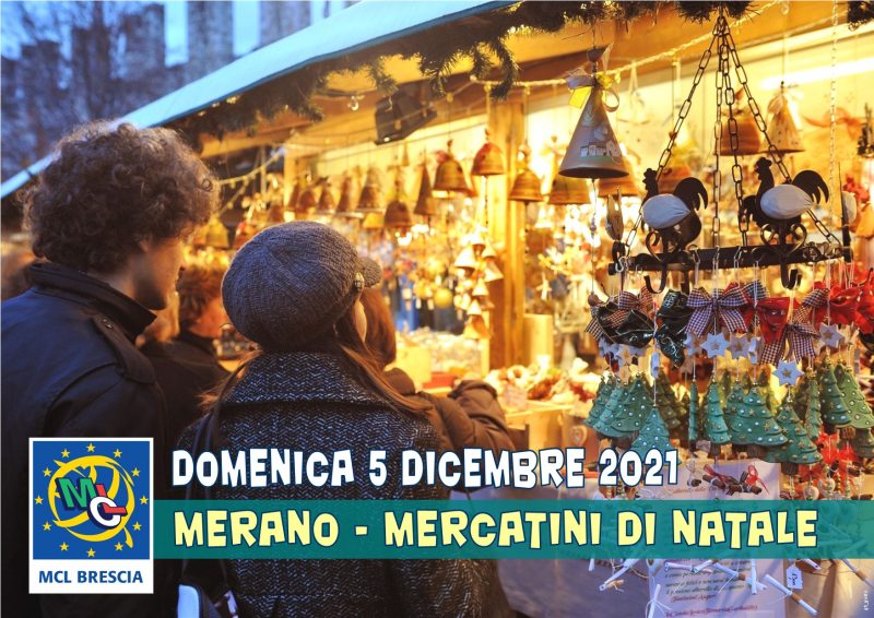 Gita MCL – Mercatini di Natale Merano | 5 Dicembre 2021